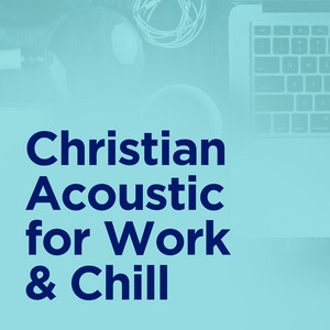 Christian Music for Work Chill cover