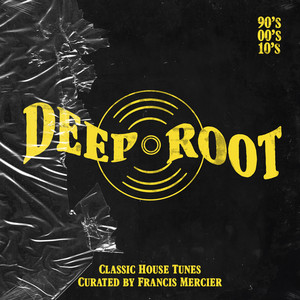 House Classics | Throwbacks 10s, 00s, 90s by Deep Root playlist cover