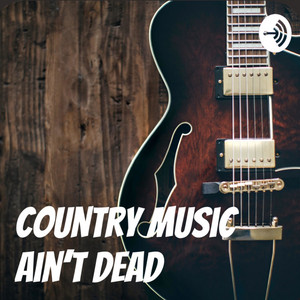 COUNTRY MUSIC AIN’T DEAD Spotify playlist cover art