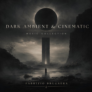 Dark Ambient & Cinematic Music Collection | Fabrizio Brugnera playlist cover