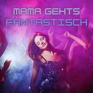 MAMA GEHTS FANTASITISCH - Tiktok Techno Deutsch - Viral Rave Top 100 - Das ist weil der Bass fickt 🔊 playlist cover