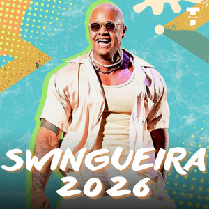 SWINGUEIRA | QUEBRADEIRA | PAGODÃO | AXÉ | VERÃO 2026 | CARNAVAL 2026 | LEO SANTANA🚀 playlist cover