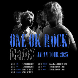 ONE OK ROCK DETOX JAPAN TOUR 2025 in NISSAN STADIUM - playlist by