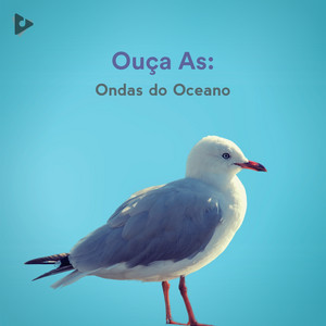 Ouça As: Ondas do Oceano