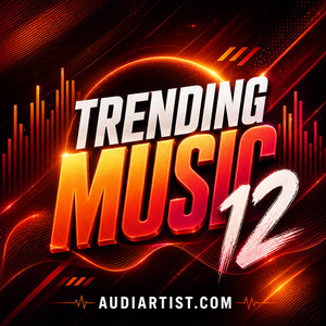 Trending Music 12 : Rap, House, EDM, Lo-fi, Synthwave, Afro, Rock , Pop, Dance, Reggaeton, Latin cover