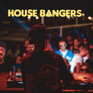 House  Bangers - 2026 Spotify playlist cover art