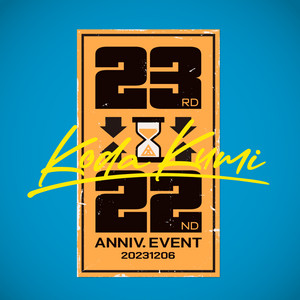 KODA KUMI 『22ND→23RD ANNIVERSARY EVENT』SETLIST - playlist by