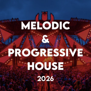 Melodic & Progressive House - 2026 Spotify playlist cover art