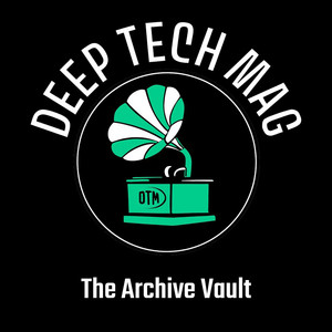 Deep Tech Mag Archive Vault playlist cover