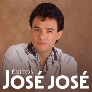 JOSÉ JOSÉ ÉXITOS DE ORO | LO MEJOR DE JOSÉ JOSÉ artwork