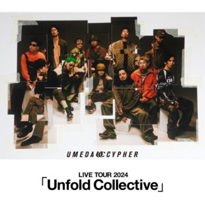梅田サイファーTOUR2024『Unfold Collective』set list - playlist by