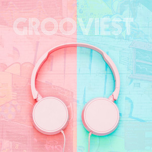 The Grooviest Playlist cover