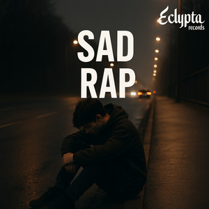 Sad Rap / Heartbreak Trap / Sad Songs playlist cover