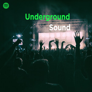 Underground Sound   playlist cover