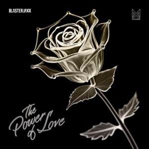 The Power Of Love Blasterjaxx playlist cover