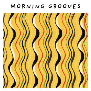 MORNING GROOVES  🌅 cover