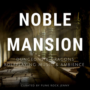 D&D - Noble Mansion | Fancy Dinner | RPG | Dungeons & Dragons | Nobility playlist cover