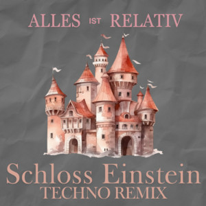 Schloss Einstein Tekno Remix - Alles ist Relativ Techno Bootleg Techno Big Tim Kinderlieder playlist cover