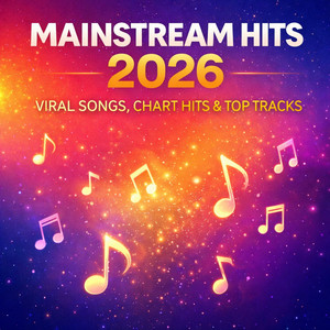 Mainstream Hits 2026 | Viral Songs, Chart Hits & Top Tracks