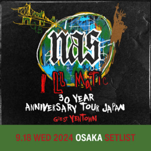 Nas 9.18 WED 2024 OSAKA SETLIST / ナズ 9月18日大阪公演 セット