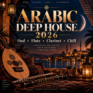 Arabic Deep House  Dubai 2026 • Oud • Flute • Clarinet • Chill out 🌙 Lounge Resturant 2026 playlist cover