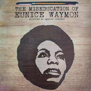 Nina Simone & Lauryn Hill - The Miseducation of Eunice Waymon