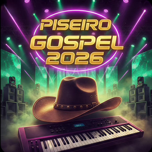 PISEIRO 2026 | GOSPEL | AS MAIS TOCADAS | FORRÓ PISADINHA playlist cover