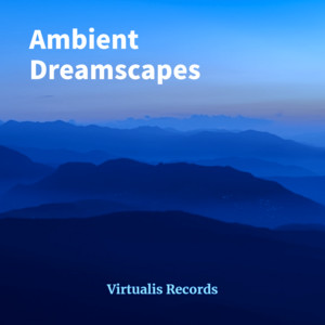 Ambient Dreamscapes Spotify playlist cover art