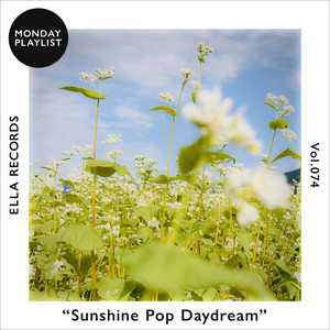 桃源郷ソフトロック -Sunshine Pop Daydream- - playlist by ELLA