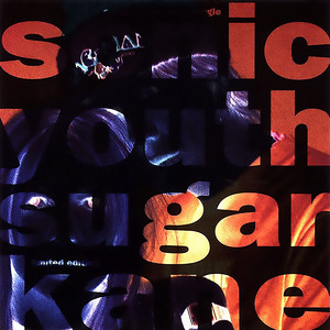 SONIC YOUTH: SUGAR KANE Single Album (1993)