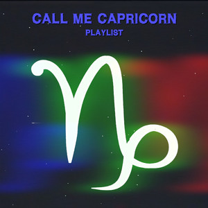 Call Me Capricorn Playlist cover