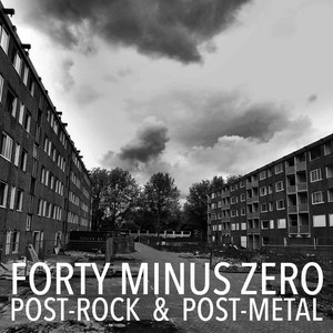 Forty Minus Zero ( post rock )