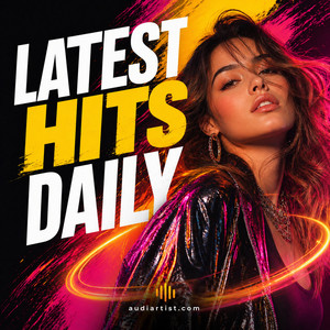 🎵 Latest Hits Daily : Hip-Hop,Rap,Pop,Latin,R&B,EDM,Reggaeton,Pop,Lo-fi,Synthwave,House,Techno