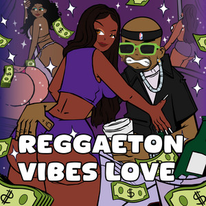 REGGAETON VIBES LOVE Spotify playlist cover art