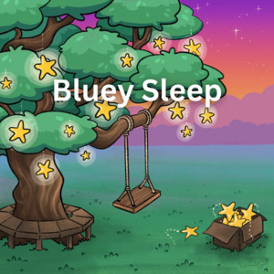 Bluey Sleep playlist cover