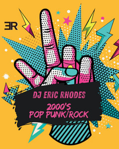2000s Pop-Punk/Rock Era - DJ Eric Rhodes playlist cover