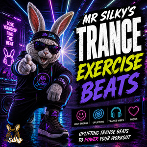 Mr Silky's Trance Exercise Beats - (Trance/Progressive Trance/Vocal Trance/Euphoric Trance)