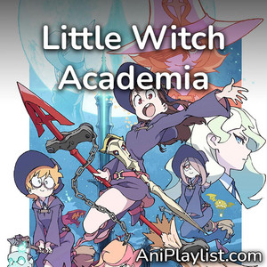 O.S.T. (大島ミチル) / LITTLE WITCH ACADEMIA ORIGINAL SOUND TRACK