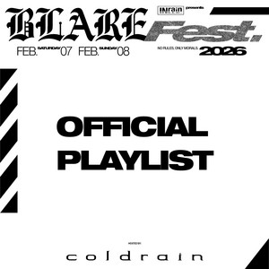 BLARE FEST. 2026 OFFICIAL PLAYLIST - playlist by coldrain_official