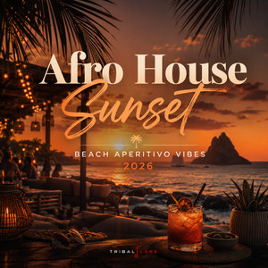 Afro House Sunset | Beach Aperitivo Vibes 2026