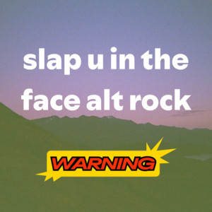 slap u in the face alt rock cover