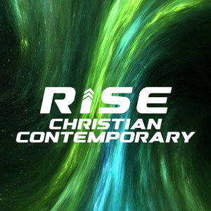 RISE Christian Contemporary - playlist by RISE PLAYLISTS | Spotify