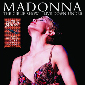 Madonna The Girlie Show Live - playlist by Alysson Eugenio | Spotify