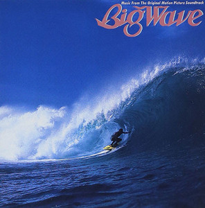 Big Wave 山下達郎 サウンドトラック1984年オリジナル盤 1984 – Big Wave By Tatsuro Yamashita (山下 達郎) - playlist by