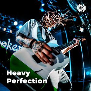 Heavy Perfection Spotify playlist cover art