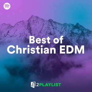Best of Christian EDM playlist cover