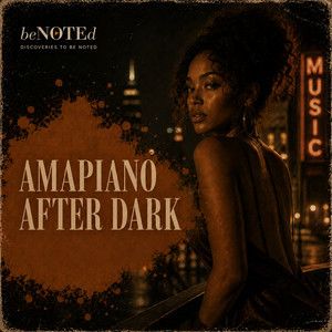 Amapiano After Dark · Melodic & Soulful 2026 | beNOTEd