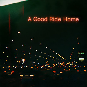 A Good Ride Home [Alt-R&B / Trap Soul] 