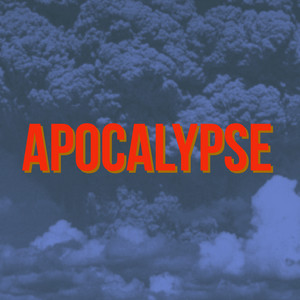Apocalypse - playlist by PlaylisterBR2 | Spotify
