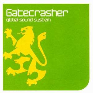 Gatecrasher: Global Sound System